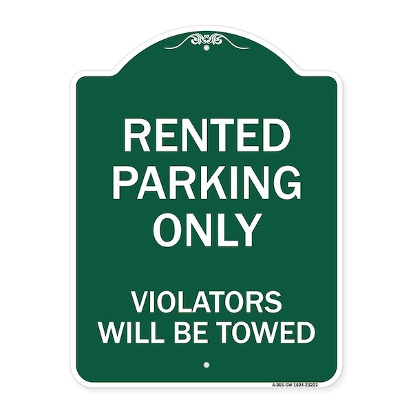 Signmission Rented Parking Violators Will Towed, Green & White Aluminum Sign, 18" x 24", GW-1824-23223 A-DES-GW-1824-23223 - main